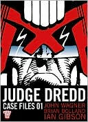 John Wagner: Judge Dredd: Case Files 01