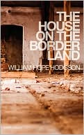 Book cover image of The House on the Borderland by William Hope Hodgson