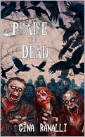 Gina Ranalli: Praise the Dead: A Zombie Novel