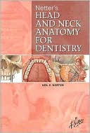 Neil S. Norton: Netter's Head and Neck Anatomy for Dentistry
