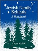 Book cover image of Jewish Family Retreats: A Handbook by Vicky Kelman