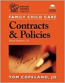 JD Copeland: Family Child Care Contracts and Policies, Third Edition: How to Be Businesslike in a Caring Profession