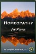 Book cover image of Homeopathy for Nurses by Maryann Ivons