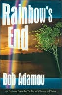 Bob Adamov: Rainbow's End: Explosive Put-in-Bay Thriller with Unexpected Twists