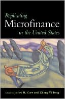 Book cover image of Replicating Microfinance in the United States by James H. Carr