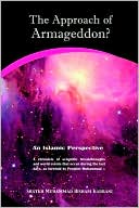 Book cover image of The Approach of Armageddon?: An Islamic Perspective: A Chronicle of Scientific Breakthroughs and World Events that Occur During the las Days, as Foretold by Prophet Muhammad by Shaykh Muhammad Hisham Kabbani