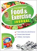Book cover image of The CalorieKing Food & Exercise Journal by Allan Borushek