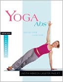 Book cover image of Yoga Abs: Moving From Your Core (Rodmell Press Yoga Shorts Series) by Judith Hanson Lasater