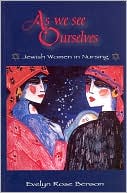 Benson: As We See Ourselves: Jewish Women in Nursing