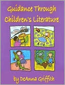 DeAnna Griffith: Guidance Through Children's Literature
