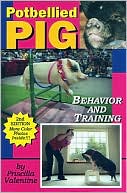 Book cover image of Potbellied Pig Behavior and Training, Revised Edition: A Complete Guide for Solving Behavioral Problems in Vietnamese Potbellied Pigs by Priscilla Valentine
