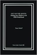 Book cover image of Out of the Shtetl: Making Jews Modern in the Polish Borderlands by Nancy Sinkoff