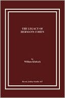 Book cover image of The Legacy of Hermann Cohen by William Kluback