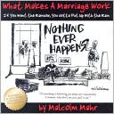 Malcolm D. Mahr: What Makes a Marriage Work?