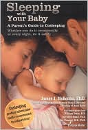 Book cover image of Sleeping with Your Baby: A Parent's Guide by James J. McKenna