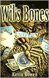 Book cover image of Wil's Bones by Kevin Bowen