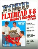 Book cover image of Ford Flathead V-8 Builder's Handbook, 1932-1953: Restorations, Street Rods, Race Cars by Frank Oddo