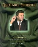 Book cover image of Quotable Spurrier: The Nerve, Verve, and Victorious Words of and about Steve Spurrier, America's Most Scrutinized Football Coach by Steve Spurrier