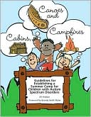 Book cover image of Cabins, Canoes and Campfires: Guidelines for Establishing a Camp for Children with Autism Spectrum Disorders by Jill Hudson