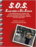 Book cover image of S.O.S. - Social Skills in Our Schools: A Social Skills Program for Verbal Children with Pervasive Developmental Disorders and Their Typical Peers by Michelle A. Dunn