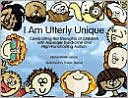 Book cover image of I Am Utterly Unique: Celebrating the Strengths of Children with Asperger Syndrome and High-Functioning Autism by Elaine Marie Larson