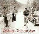Book cover image of Cycling's Golden Age: Heroes of the Postwar Era, 1946-1967, The Horton Collection by Owen Mulholland