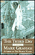 Book cover image of The Third Day by Mark Graham