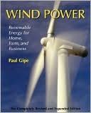 Paul Gipe: Wind Power: Renewable Energy for Home, Farm and Business