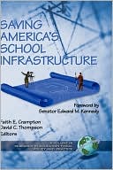 Faith E. Crampton: Saving America's School Infrastructure