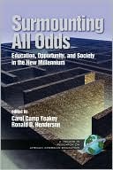 Book cover image of Surmounting All Odds: Education, Opportunity, and Society in the New Millennium, Vol. 1 by Carol Camp Yeakey