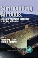 Book cover image of Surmounting All Odds: Education, Opportunity, and Society in the New Millennium by Carol Camp Yeakey