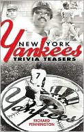 Richard Pennington: New York Yankees Trivia Teasers