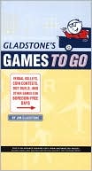 Book cover image of Gladstone's Games to Go: More than 50 Games You Can Play Anytime, Anywhere - No Board Required! by Jim Gladstone
