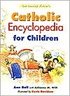 Book cover image of Our Sunday Visitor's Catholic Encyclopedia for Children by Ann Ball