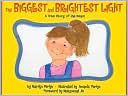 Marilyn B. Perlyn: The Biggest and Brightest Light: A True Story of the Heart