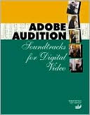 Roman Petelin: Adobe Audition: Soundtracks for Digital Video