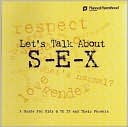 Sam Gitchel: Let's Talk about S-E-X: A Guide for Kids 9-12 and Their Parents