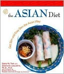 Book cover image of Asian Diet: Get Slim and Stay Slim the Asian Way by Diana My Tran