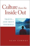 Alan Cornes: Culture from the Inside Out: Travel and Meet Yourself