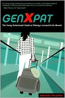 Margaret Malewski: GenXpat: The Young Professional's Guide to Making a Successful Life Abroad