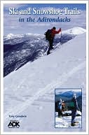 Tony Goodwin: Ski and Snowshoe Trails in the Adirondacks