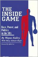 Wayne Embry: The Inside Game: Race, Power and Politics in the NBA