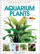 Book cover image of Today's Essential Guide to Growing Aquarium Plants: The Aquamaster Series by Peter Hiscock