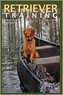 Book cover image of Retriever Training: A Back-to-Basics Approach by Robert Milner