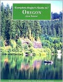 John Shewey: Complete Anglers Guide to Oregon