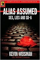 Kevin Weisman: Alias Assumed: Sex, Lies and SD-6