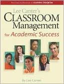 Lee Canter: Classroom Management for Academic Success