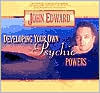 John Edward: Developing Your Own Psychic Powers
