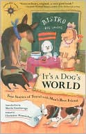 Book cover image of It's A Dog's World: True Stories of Travel with Man's Best Friend by Christine Hunsicker