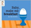 Lisa Brown: Baby, Make Me Breakfast